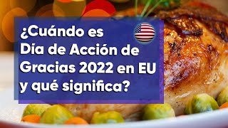 ¿Cuándo es Día de Acción de Gracias 2022 en Estados Unidos y qué significa [upl. by Arnie453]