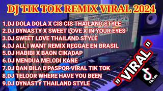 DJ TIK TOK VIRAL 2024  DOLA DOLA X CIS CIS THAILAND STYLE [upl. by Lyrahc]