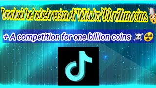 Download the hacked TikTok application for 900 million coins Download the hacked TikTok application [upl. by Laiceps453]