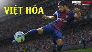 PES 18 CÁCH CÀI VIỆT HÓA ĐƠN GIẢN [upl. by Beilul]