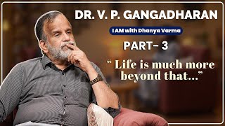 അമ്മ അന്നേവരെ ഈ കാര്യം പറഞ്ഞിട്ടില്ലDr V P Gangadharan Part3 iamwithdhanyavarma [upl. by Avika]