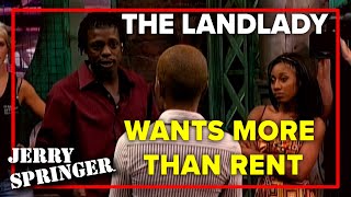 The landlady wants more than rent  Jerry Springer [upl. by Yerocaj]