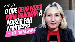 O que devo fazer para garantir a pensão por morte [upl. by Ididn]