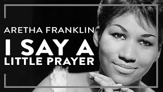 Aretha Franklin  I Say A Little Prayer Official Lyric Video [upl. by Iinde694]