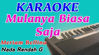 Mulanya Biasa Saja  Meriam Bellina  Karaoke Pop Indonesia  Nada Rendah Cewek [upl. by Parry]