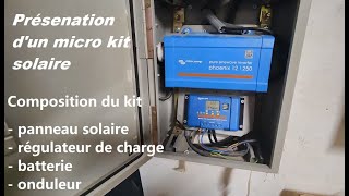 Micro kit solaire autonome présentation [upl. by Weidner32]