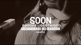 Soon  Brooke Ligertwood subtitulado en español [upl. by Padriac9]