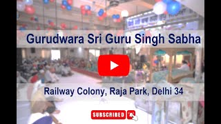 Gurdwara Sri Guru Singh Sabha Railway Colony Delhi 34 Fri 27Sep24 [upl. by Aleek]