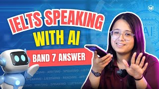 IELTS  IELTS Speaking with AI  Band 7 Answer  LeapScholar [upl. by Eirrot119]