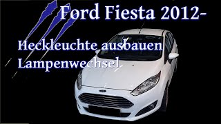 Ford Fiesta MK7 2012 RückleuchteHeckleuchte ausbauen und Lampen wechseln  Tutorial [upl. by Vig]