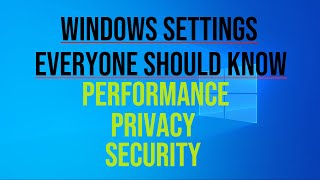 Performance and Privacy Settings Everyone Should Know Windows 1011 [upl. by Ives660]