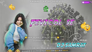 Fevicol SeDJ RemixNew Style DJRemixSalmankhanHindiSonghardbassmixremix DJ Samrat Bankatti [upl. by Kenzi507]