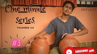 Thumbi Vaa Thumbakudathin  💖 ONE MINUTE SERIES 3 💖  Olangal Movie Song  HD  Strings amp Ghatam [upl. by Nalim927]