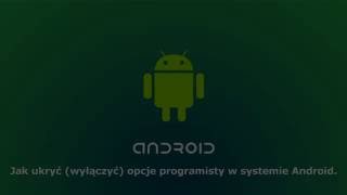 Jak ukryć wyłączyć opcje programisty w systemie Android [upl. by Ynar]