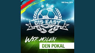 Wir holen den Pokal  Wm Song 2014 [upl. by Grunberg]