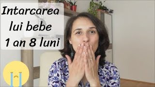 😢Intarcarea lui bebe  1 an si 8 luni [upl. by Alah]