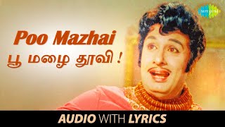 POO MAZHAI THOOVI with Lyrics  MGRamachandran TMSoundararajan MSViswanathan Pulamaipithan [upl. by Dosia]