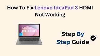 How To Fix Lenovo IdeaPad 3 HDMI Not Working [upl. by Publia589]