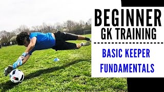 Beginner Goalkeeper Training Basic Fundamentals GK Session [upl. by Aicilana674]