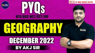 PYQs December 2022  Geography  NTA UGC NETSETJRFAssistant Professor  AKJ Academy  AKJ Sir [upl. by Pet]