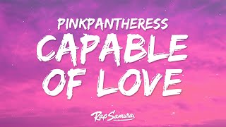 PinkPantheress  Capable of love Lyrics [upl. by Klayman275]