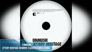 Einmusik – Jittery Heritage Dominik Eulberg Remix 2005 [upl. by Irek]