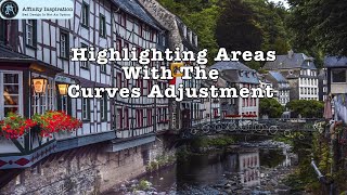 Brightening Areas With Curves Adjustment In Affinity Photo V2 [upl. by Gnidleif]