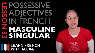 French Possessive Adjectives Masculine Singular [upl. by Yvehc]