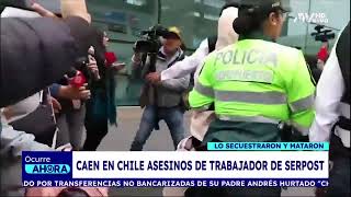 Caen en Chile los presuntos secuestradores y asesinos de trabajador de Serpost [upl. by Ditmore]