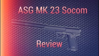 The Best Airsoft Starter Pistol   ASG MK 23 Socom Review [upl. by Anelhtac]