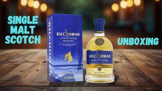 Kilchoman Machir Bay Unboxing in Hindi  new Single Malt Scotch Whisky  whisky scotch unboxing [upl. by Ahsirat]