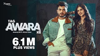 Tag Awara Ke Official Video Amanraj Gill Shivani Yadav Shiva Choudhary  New Haryanvi Song 2024 [upl. by Nolyaw359]