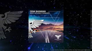 Trance Cenk Basaran  Keep Moving Forward Full [upl. by Nnauol]