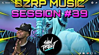 SNOW THA PRODUCT  BZRP MUSIC SESSIONS 39 🔥🔥REACTION🔥🔥 [upl. by Simons485]