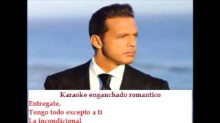 Luis Miguel KARAOKE INSTRUMENTAL POPURRI Entregate Tengo todo excepto a ti La incondicional [upl. by Greff]