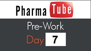 Pharma Tube PreWork  Day 7 [upl. by Aehtrod]