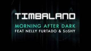 Timberland feat Nelly Furtado amp SoSHY Morning After Dark [upl. by Clementia]