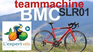 BMC teammachine SLR01  Un vélo taillé pour les coursiers [upl. by Irot975]