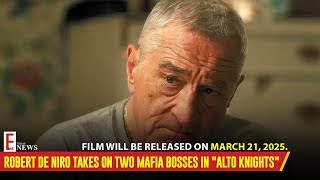 Alto Knights Robert De Niros Epic Return as Dual Mafia Bosses │ Ent News Today [upl. by Weibel]