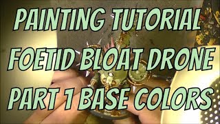 Painting Tutorial Foetid Bloat Drone part 1 Base colors [upl. by Nyra]