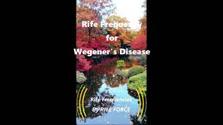 Wegeners Disease  Granulomatosis  Rife Frequency [upl. by Lyford]