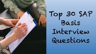 Top 30 SAP Basis Interview Questions and AnswersSAP BASIS FAQ [upl. by Wilfrid]