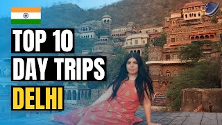 Top 10 Best Day Trips from Delhi  Weekend Getaways [upl. by Chery517]