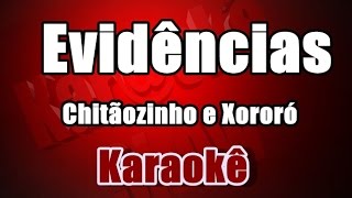 Evidências  Chitãozinho e Xororó  Karaokê [upl. by Iila]