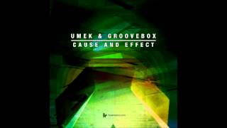 UMEK amp Groovebox  Cause And Effect Original Club Mix Toolroom [upl. by Aititil]