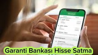 Garanti Bankası Hisse Satma  Garanti Hisse Satışı Nasıl Yapılır [upl. by Neau]