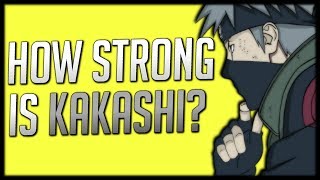 How Strong is Kakashi Shippuden [upl. by Aeret891]