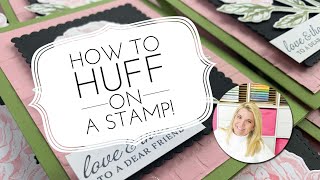 HOW TO HUFF ON A STAMP TECHNIQUE Using Stampin Ups Prized Peony Stamp Set  Episode 793 [upl. by Anahcar]