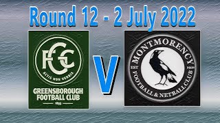 NFNL  Greensborough v Montmorency at Greensborough War Memorial Park  Round 12 on 2nd July 2022 [upl. by Teria]