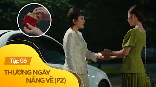 Thương ngày nắng về p2 tập 6  Vân Trang trả vòng cho bà Nhung cắt đứt tình ruột thịt [upl. by Horatio]